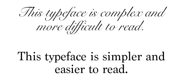 Example of the same sentence in a complex and simple typeface.